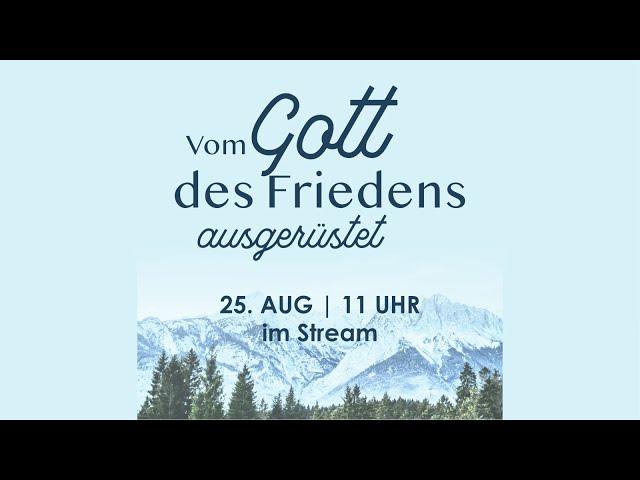 25.08.2024 / Vom Gott des Friedens ausgerüstet