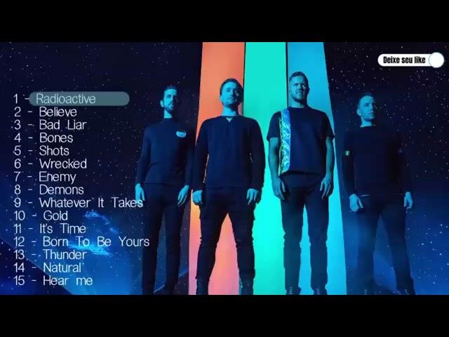 The best songs  - IMAGINE DRAGONS Greatest songs