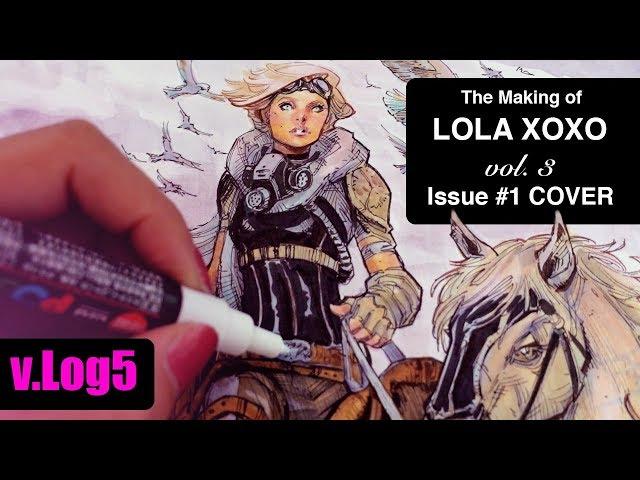 The Making of a Comic Book Cover  Siya Oum's Lola XOXO Issue 1