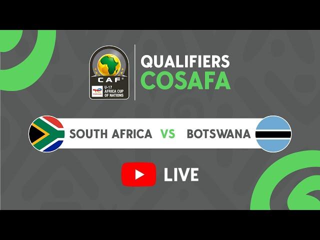 South Africa vs. Botswana COSAFA #AFCONU17 Qualifiers