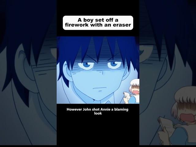 A boy set off a firework with an eraser.#animetoons #animecartoon #animeedit