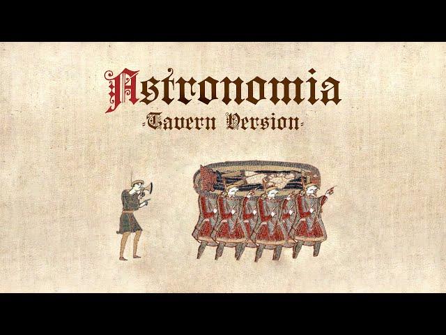 Vicetone & Tony Igy - Astronomia (Medieval Style | Bardcore) [Tavern Version]