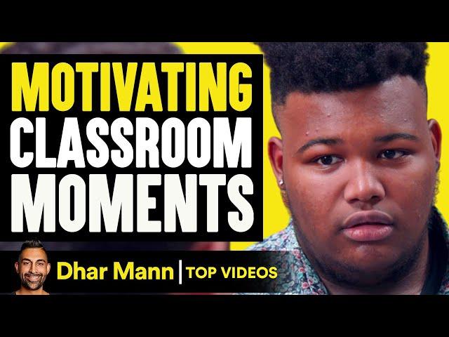 Motivating Classroom Moments | Dhar Mann