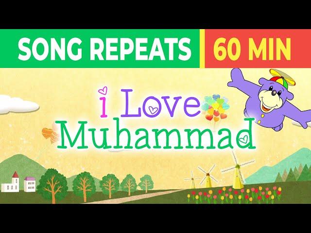 I Love Muhammad (saw) Song -  60 MINUTES!