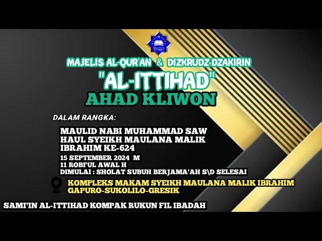 LIVE-Majelis Al Qur'an & Dzikrudz Dzakirin AL ITTIHAD | AHAD KLIWON | Syeikh Malik Ibrahim | Gresik