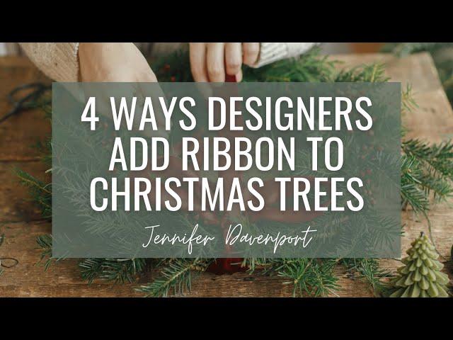 Ways Designers Add Ribbon to a Christmas Tree