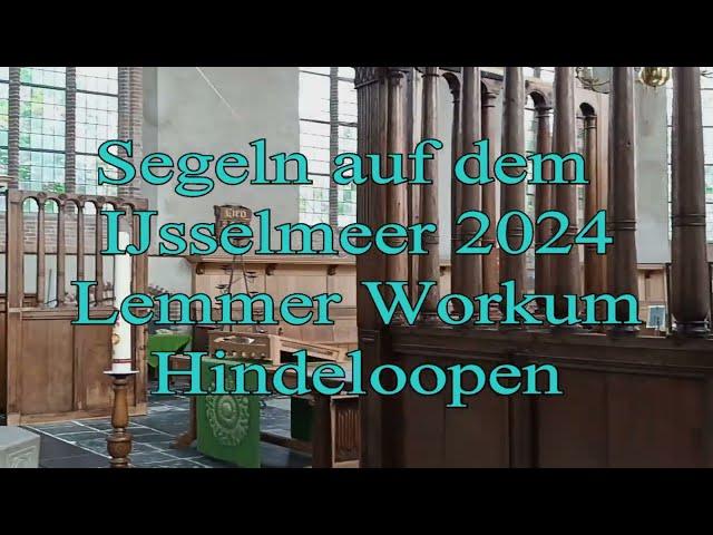 IJsselmeer 2024 - Segeln - Lemmer - Workum - Hindeloopen