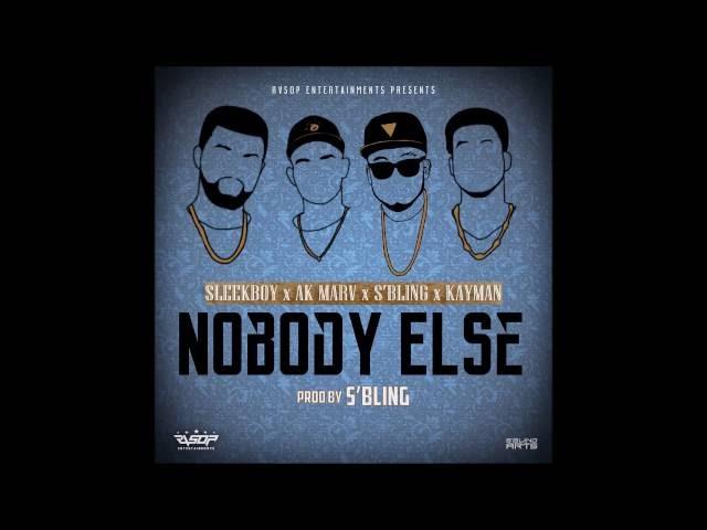 S'Bling, AK Marv, SleekBoy, Kayman - Nobody Else (Prod. S'Bling)
