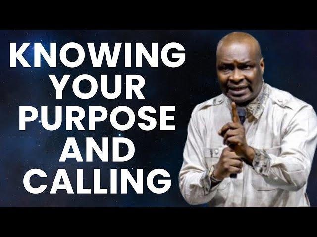 HOW TO KNOW YOUR PURPOSE AND CALLING | APOSTLE JOSHUA SELMAN