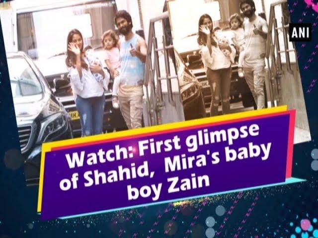 Watch: First glimpse of Shahid, Mira's baby boy Zain - #Entertainment News