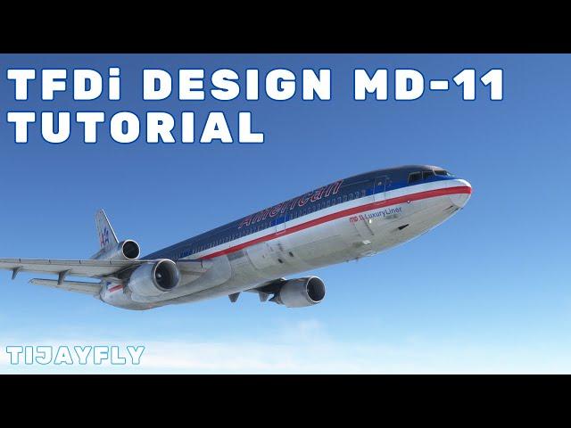 TFDi MD-11 MSFS | Easy Tutorial - Full Flight