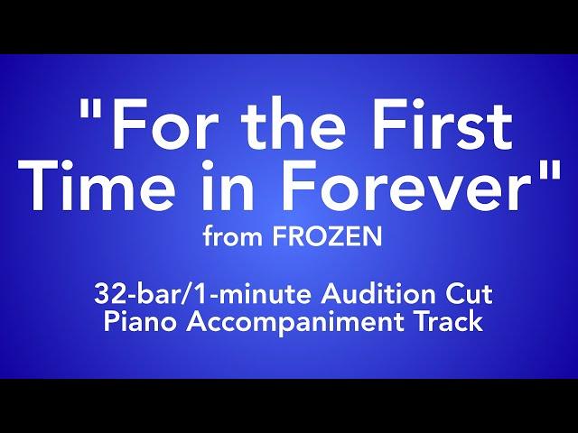 "For the First Time in Forever" from Frozen - 32-bar/1-minute Audition Cut Piano Accompaniment