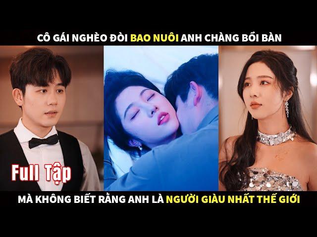 Cô gái nghèo đòi bao nuôi anh chàng Bồi bàn mà không biết rằng anh chính là người giàu nhất Thế giới