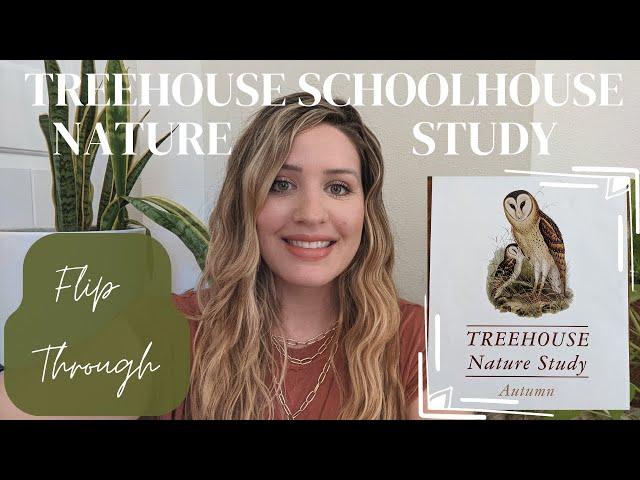 TREEHOUSE SCHOOLHOUSE NATURE STUDY || Nature Study Curriculum FlipThrough