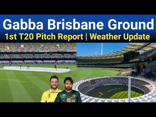 The GABBA  Brisbane Cricket Ground Ready | Pak vs Aus 1st T20 Pitch Report & Brisbane Weather Live