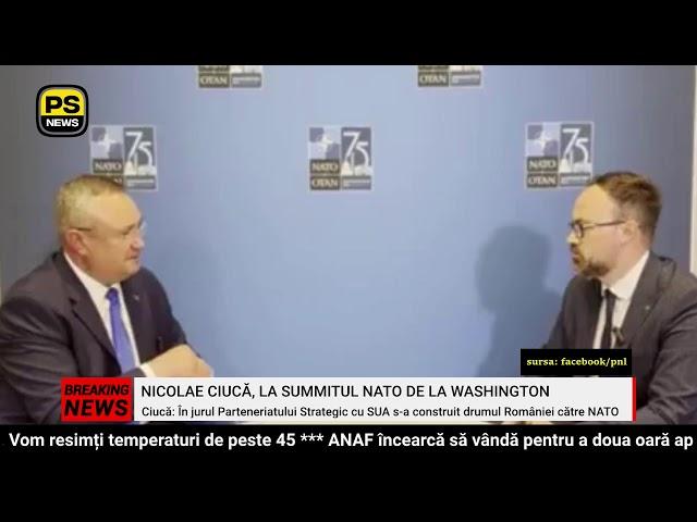 PS News TV | Președintele PNL, Nicolae Ciucă, la summitul NATO de la Washington