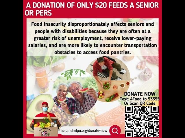 A Small $20 Donation will Feed A Hungry Senior Or Disabled Person In Need for a week