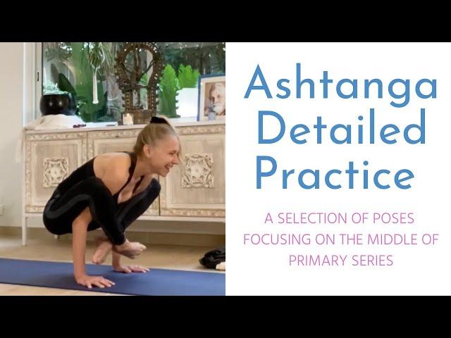 Ashtanga Yoga Full Practice - Focus on the Middle of Primary Series