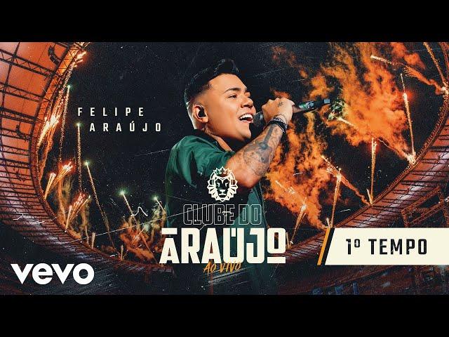 Felipe Araújo - Clube Do Araújo - Primeiro Tempo (Ao Vivo Em Belo Horizonte / 2021)