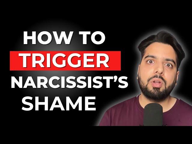 How to Trigger a Narcissist's Shame and Shut them down
