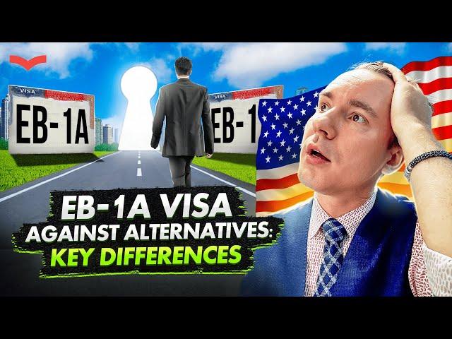 EB-1A VISA COMPARED TO ALL OTHER OPTIONS | US IMMIGRATION WITH EB-1A TALENT VISA