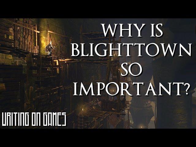 Why Blighttown Really Matters (Dark Souls) - Writing on Games