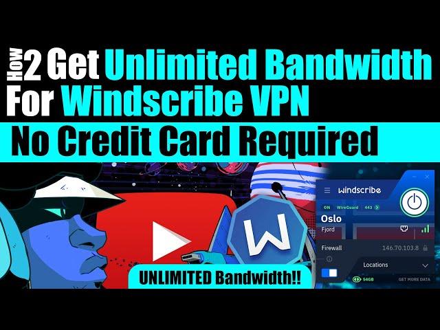 How To Get Unlimited Bandwidth For Windscribe VPN | No Credit Card Required | 2024