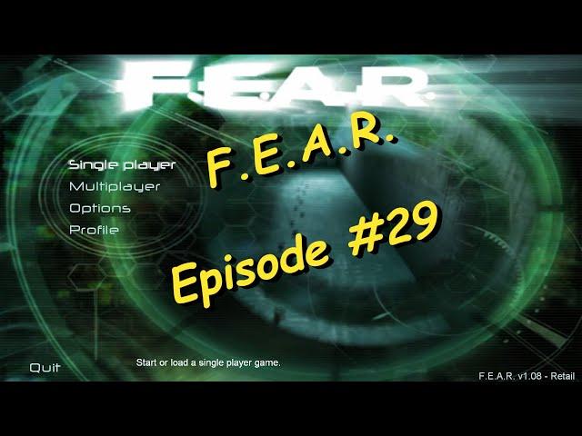 FEAR – Episode # 29!