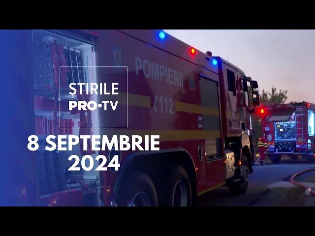 Știrile PRO TV - 8 Septembrie 2024