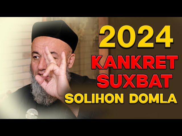 KANKRET SUXBAT  SOLIHON DOMLA YARATGANGA SHIRK HAQIDA QUDRATLI MA'RUZALARDAN MA'RUZALARI 2024