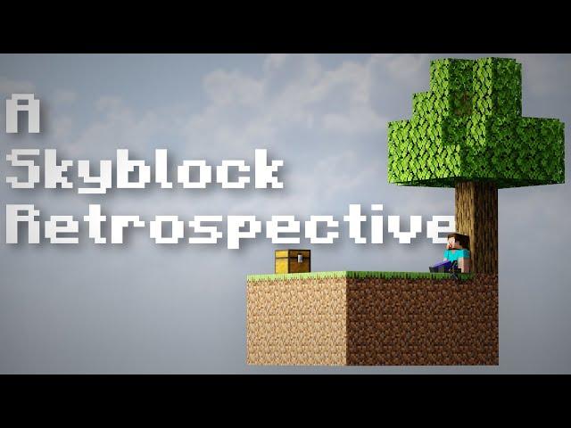 A Skyblock Retrospective