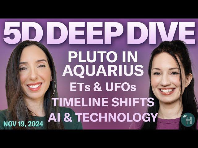 ⭐️ 5D DEEP DIVE Nov 19 • PLUTO IN AQUARIUS: ETs & UFOs, Timeline Shifts, AI & Technology & Awakening