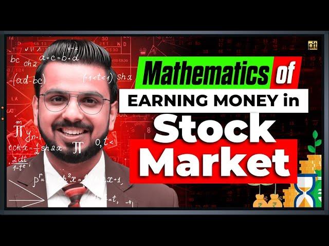 How to Earn Money from Stock Market? | Mathematics of Making Money in Trading & Investing