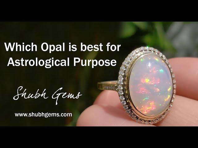 Which Opal is best for Astrological Purpose