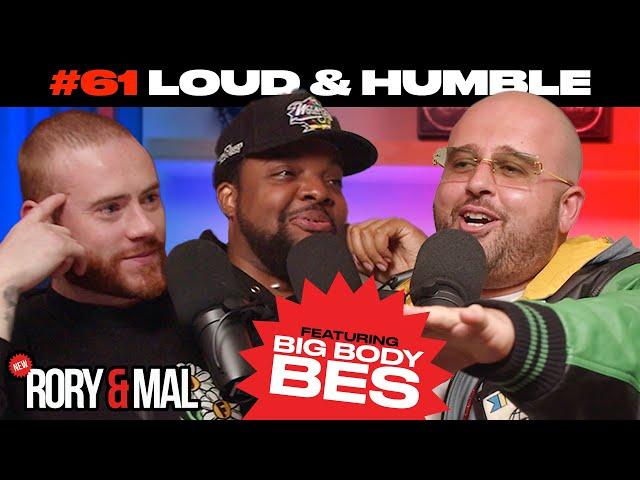 "Loud & Humble" feat. Bes | Episode 61| NEW RORY & MAL