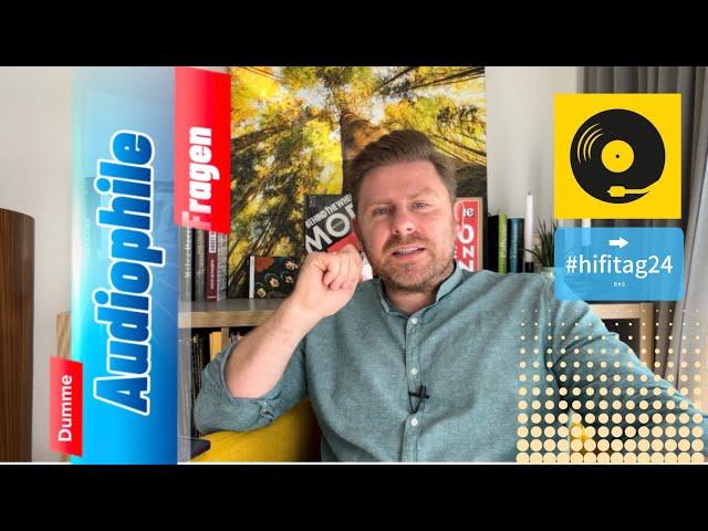 Dumme Fragen für Audiophile / #hifitag24 Dumb audiophile questions - HiFi Reise 2024