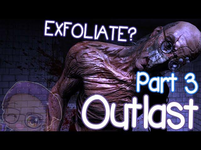 WHEW! HE NEED TO EXFOLIATE! | Outlast: Pt 3