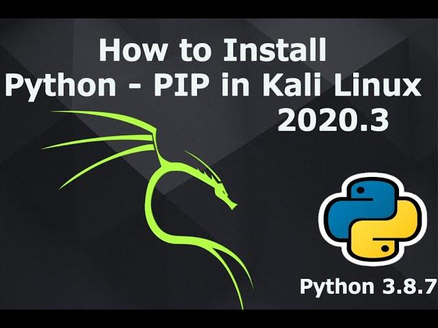 How to Install Python and PIP in Kali Linux 2020.3 | Python 3.8.7