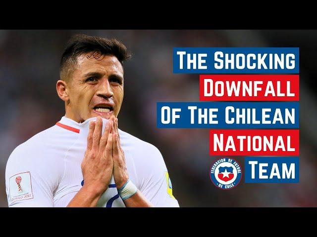 The Shocking Downfall of Chile's National Team