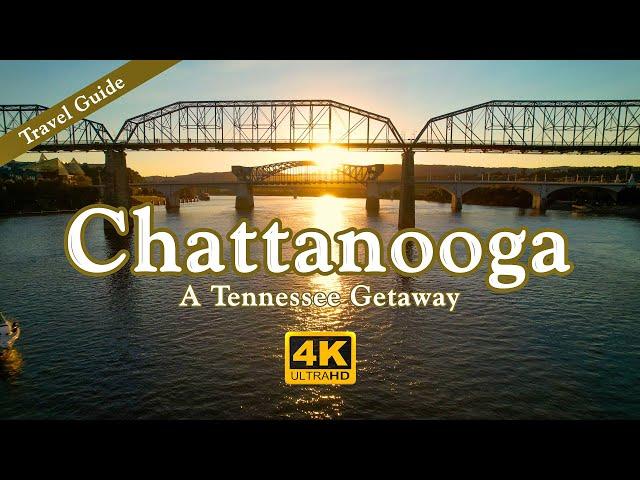 Chattanooga Travel Guide - A Tennessee Getaway