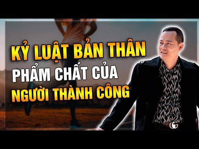 Kỷ Luật Bản Thân - Phẩm Chất Cần Có Của Người Thành Công  | Đỗ Tâm