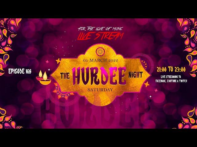 Deejay Nivaadh Singh - For The Love Of Music (The Hurdee Night Ep.168)