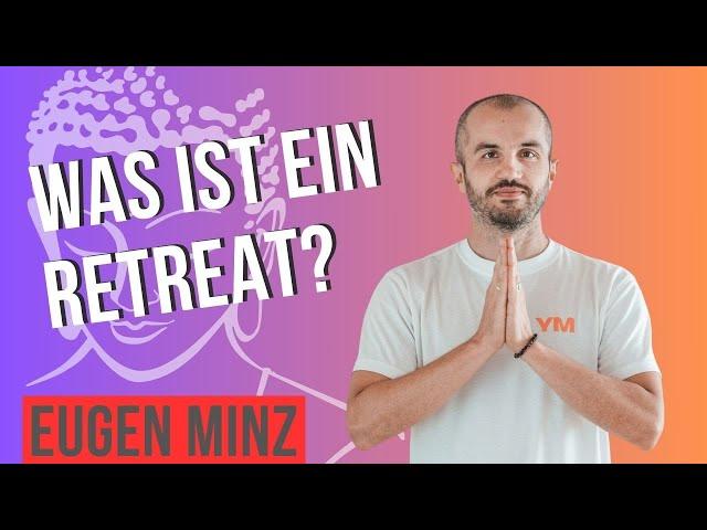 Was ist ein Retreat? - Eugen Minz