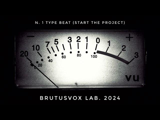 [#FREE] N.1 Type #beat  (Start the Project) - BrutusVox lab. 2024 [#INSTRUMENTAL] #hifi 72.5bpm