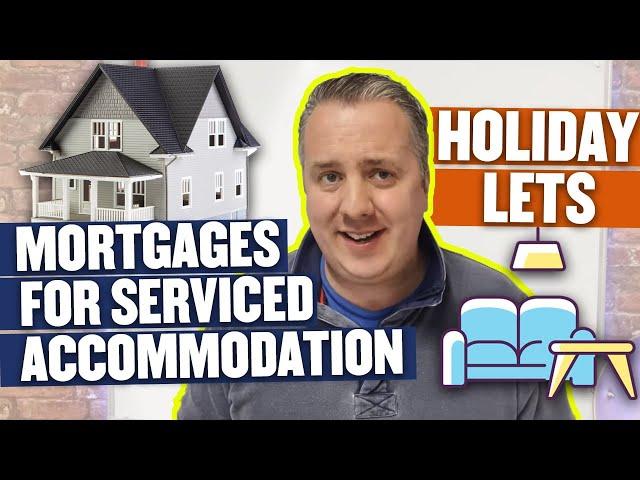 Serviced Accommodation & Holiday Let Mortgages