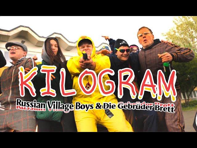 Russian Village Boys, Die Gebrüder Brett - Kilogram (Music Video)