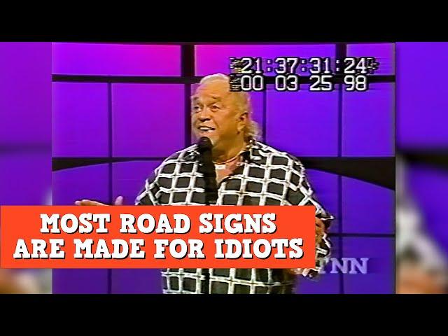 Most Road Signs Are Made For Idiots | James Gregory