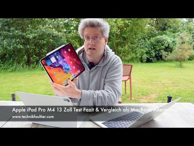 Apple iPad Pro M4 13 Zoll Test Fazit & Vergleich als MacBook Alternative