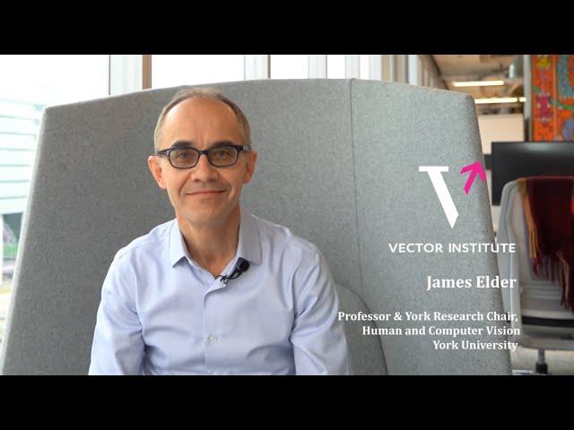 Vector Institute’s Friday Seminars Series Presents James Elder - Introduction