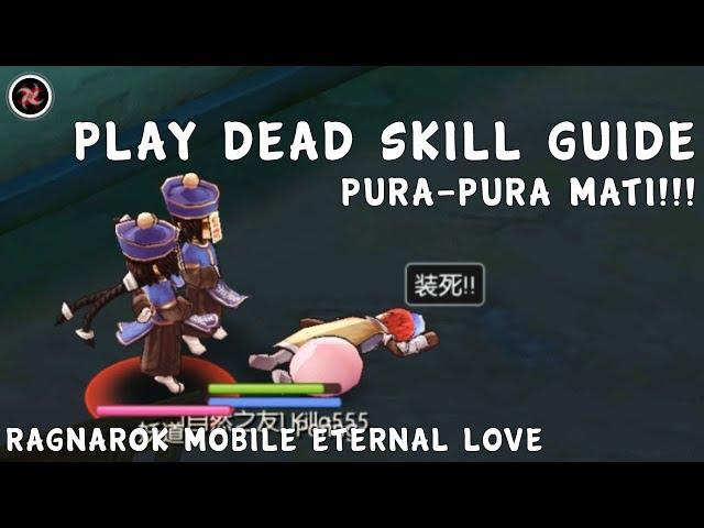 RAGNAROK MOBILE ETERNAL LOVE PLAY DEAD SKILL GUIDE - FOKUSGAME